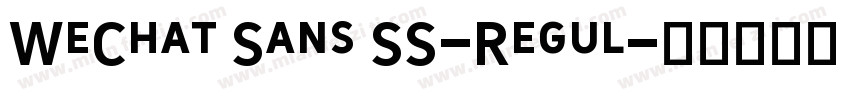WeChat Sans SS-Regul字体转换